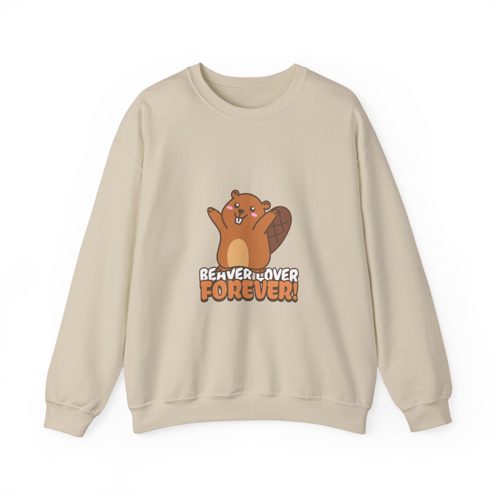 Beaver Lover Forever Happy Cute Cartoon Beaver Design - Sweatshirt - Image 5
