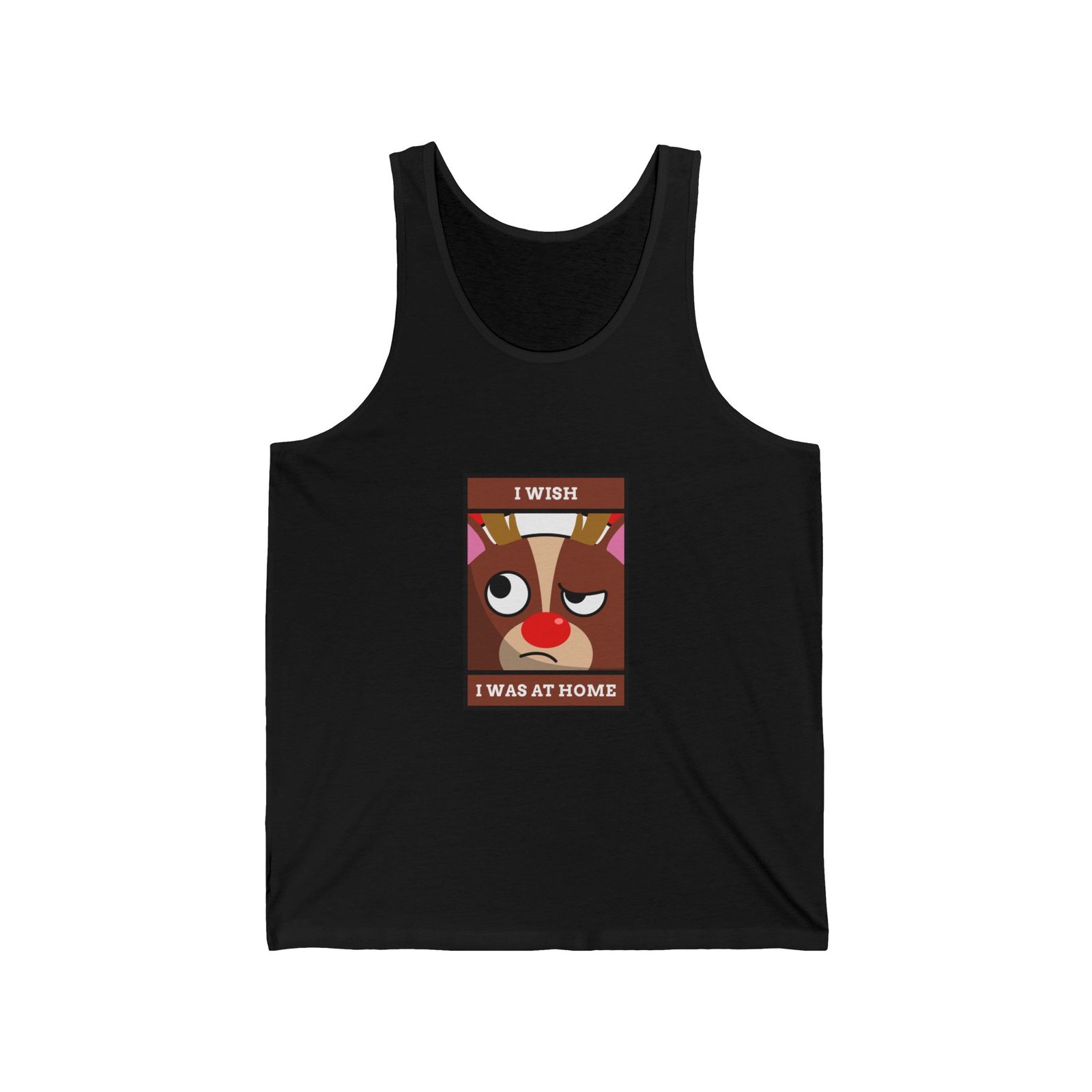 I Wish I Was At Home Grumpy Reindeer Holiday Design - Tank Top