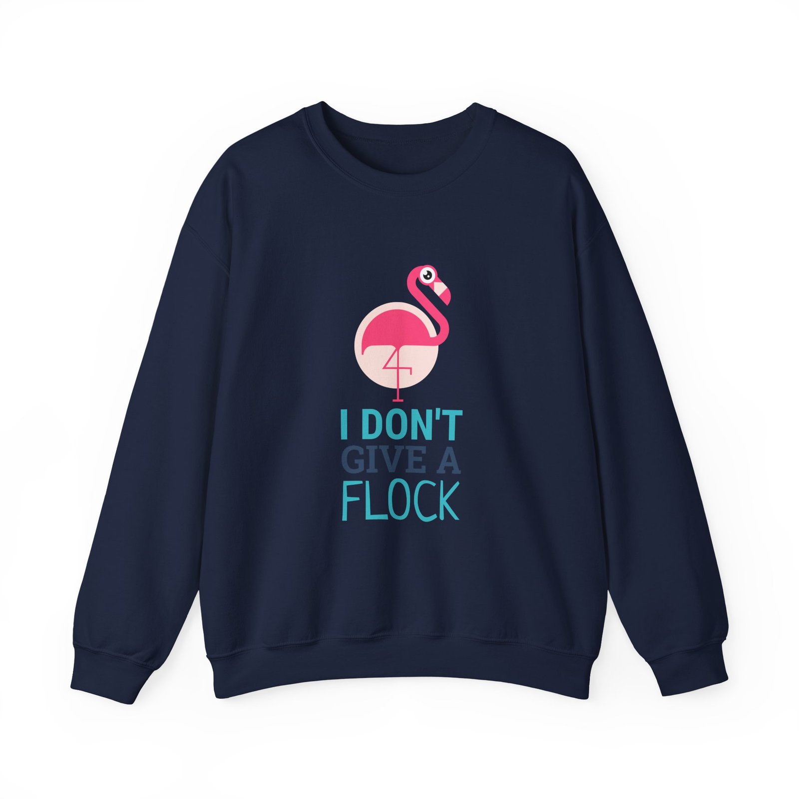 I Don’t Give A Flock Flamingo Sassy Graphic - Sweatshirt - Image 9