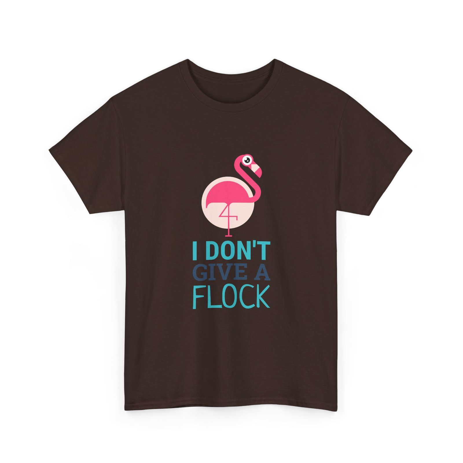 I Don’t Give A Flock Flamingo Sassy Graphic - T-shirt - Image 3