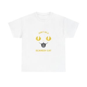 Funny Don’t Be a Scaredy Cat Cat Teasing Cartoon Design - T-shirt