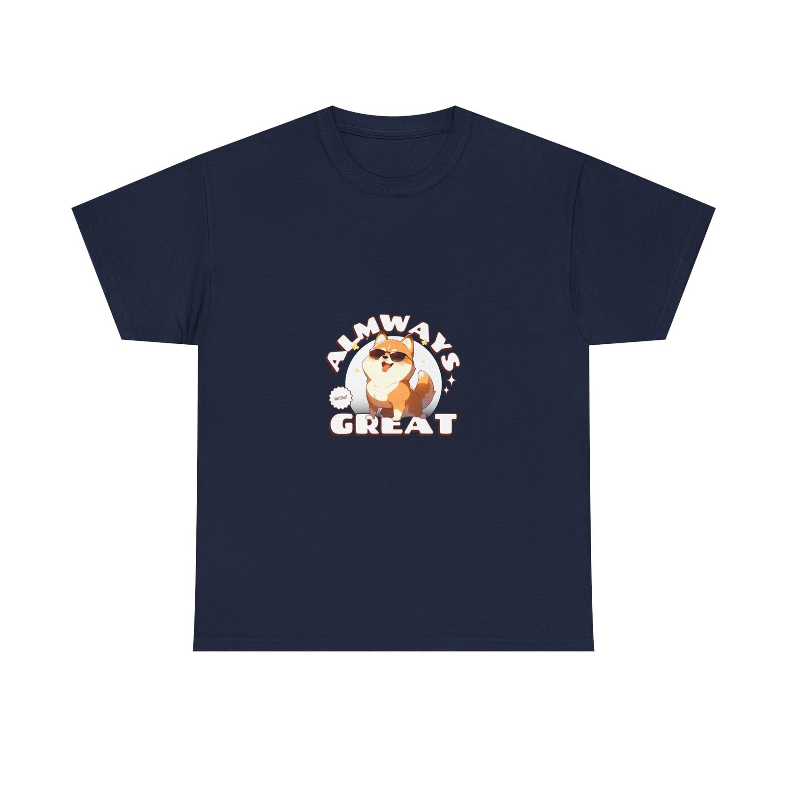 Always Great Dog Cheerful Happy Canine Illustration - T-shirt - Image 9