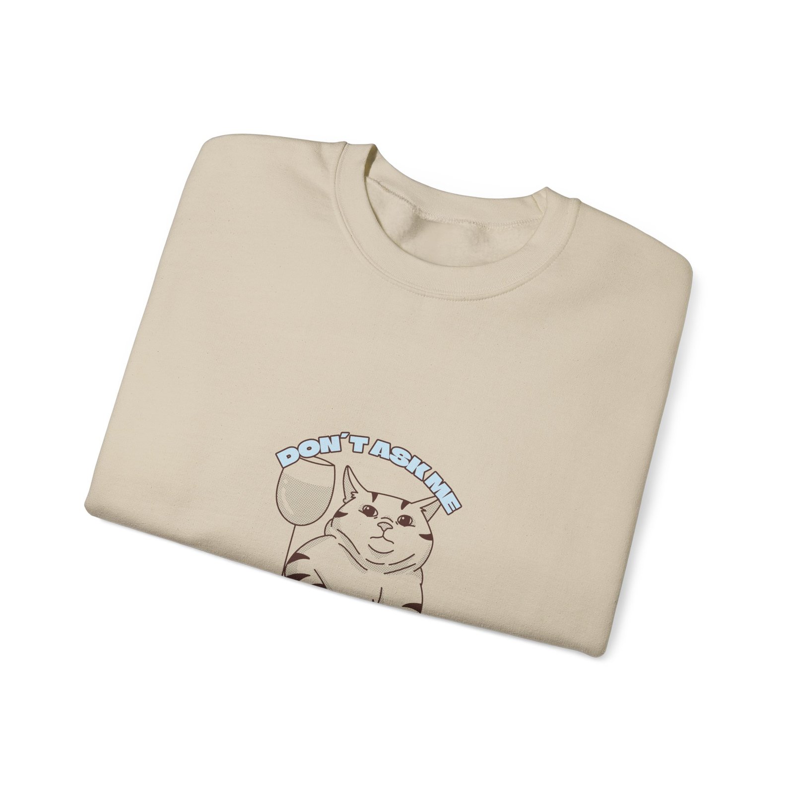 Don’t Ask If I Am Drunk Cat Chill Funny Illustration - Sweatshirt - Image 7