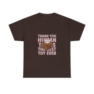 Thank You Human This Is The Best Toy Ever Cute Hamster Design - T-shirt
