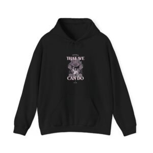 That We Can Do Wolf Motivational Inspirational Quote Design - Hoodie