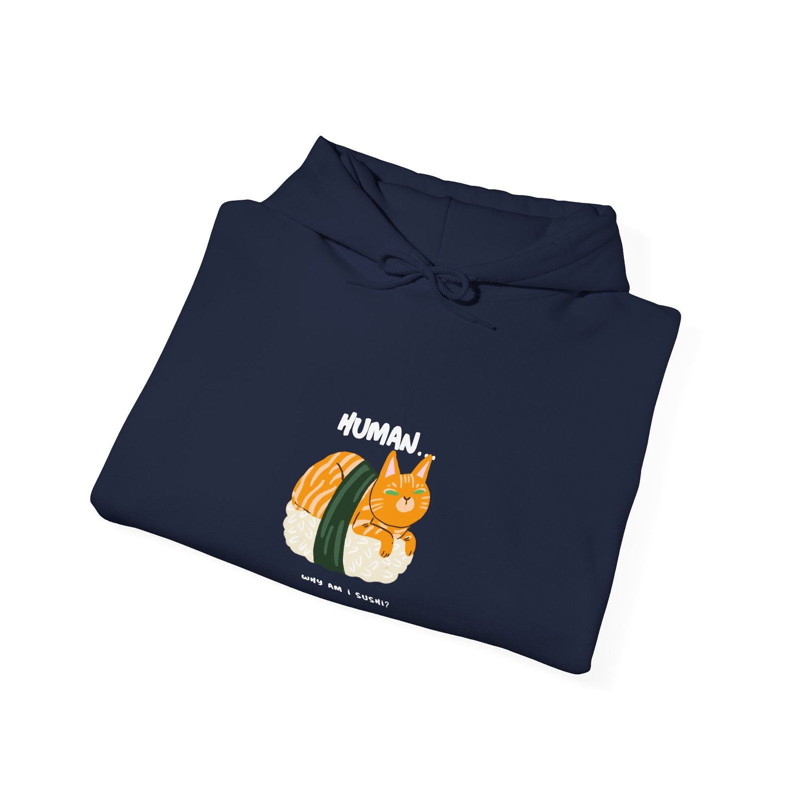 Funny Human Why Am I Sushi Cat Cartoon Design - Hoodie - Image 12